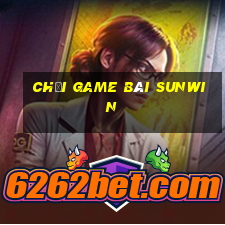 chơi game bài sunwin