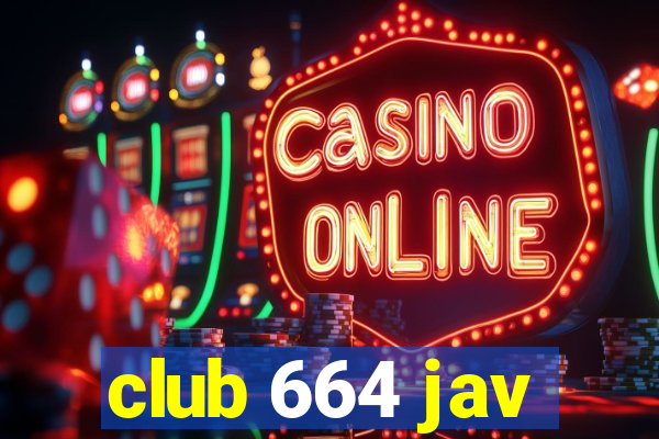 club 664 jav