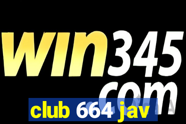 club 664 jav