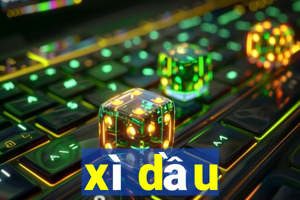 xì dầu