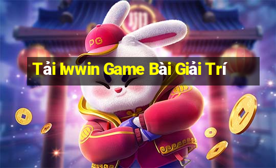 Tải Iwwin Game Bài Giải Trí