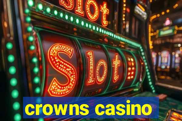 crowns casino