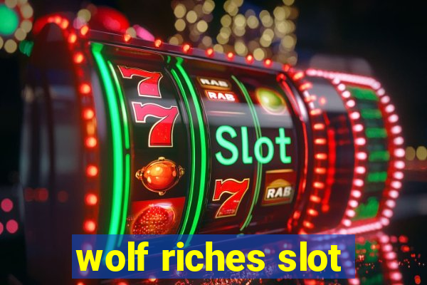 wolf riches slot