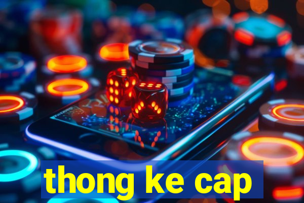 thong ke cap