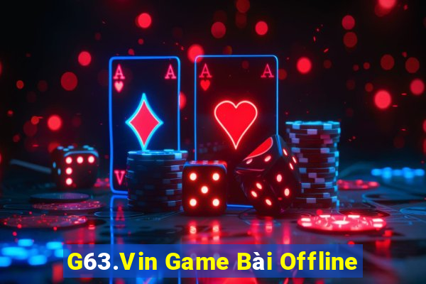 G63.Vin Game Bài Offline