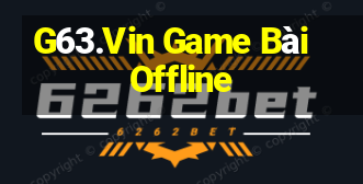 G63.Vin Game Bài Offline