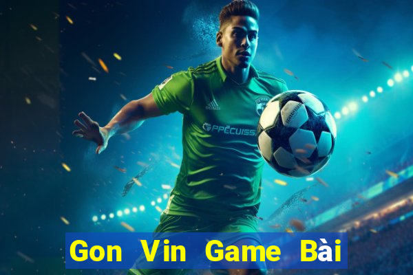 Gon Vin Game Bài Tài Xỉu