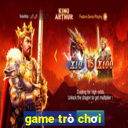 game trò chơi