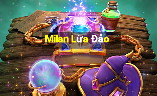 Milan Lừa Đảo