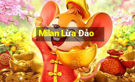 Milan Lừa Đảo