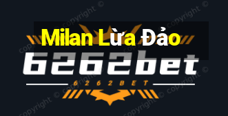 Milan Lừa Đảo