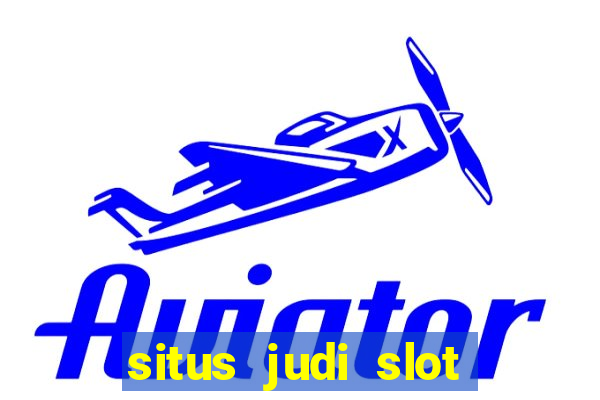 situs judi slot deposit pulsa