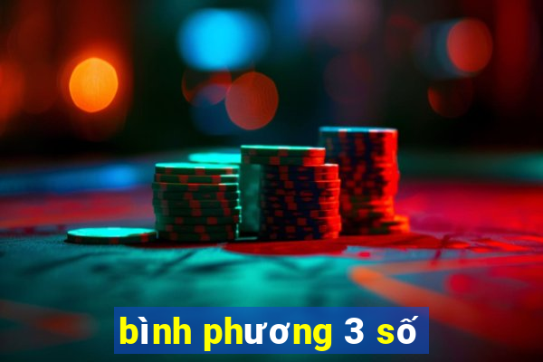 bình phương 3 số