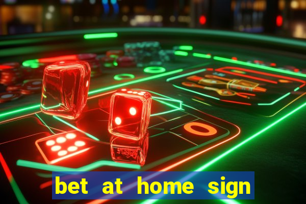 bet at home sign up offer