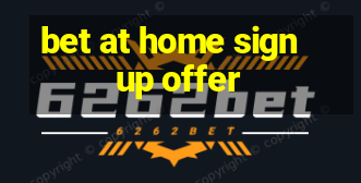 bet at home sign up offer