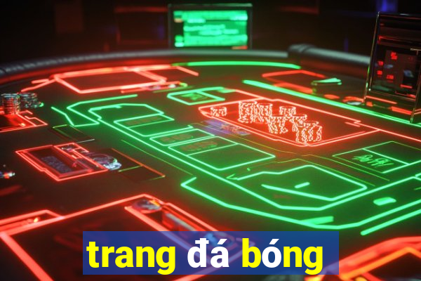 trang đá bóng