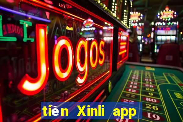 tiền Xinli app Tải về