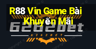 R88 Vin Game Bài Khuyến Mãi