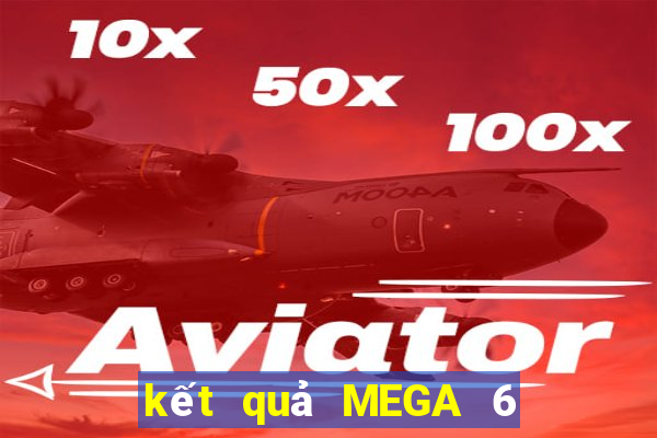 kết quả MEGA 6 45 ngày 23