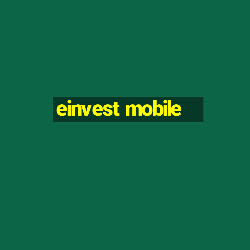 einvest mobile