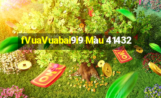 fVuaVuabai9i9 Màu 41432