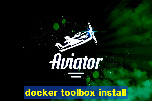 docker toolbox install