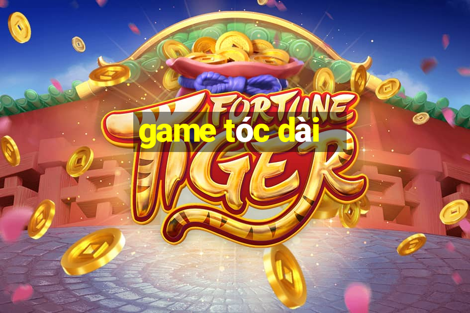 game tóc dài