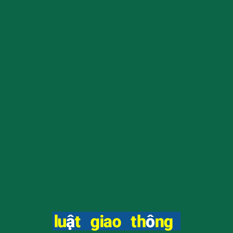 luật giao thông đường bộ