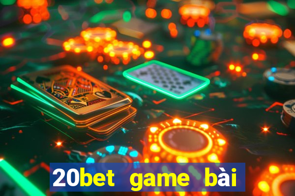 20bet game bài Trumpchi 12