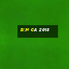 bắn cá 2018