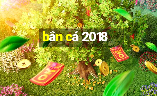 bắn cá 2018