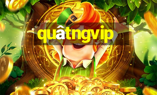 quâtngvip