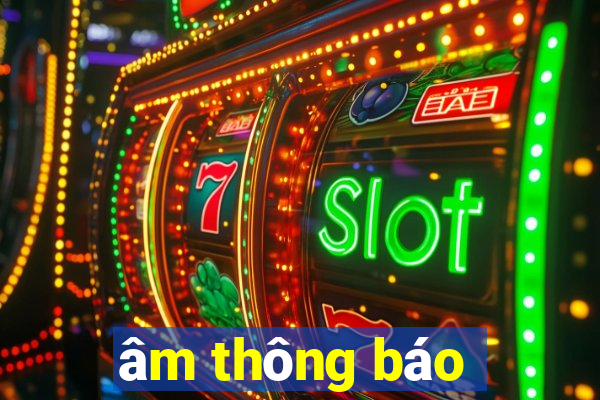 âm thông báo