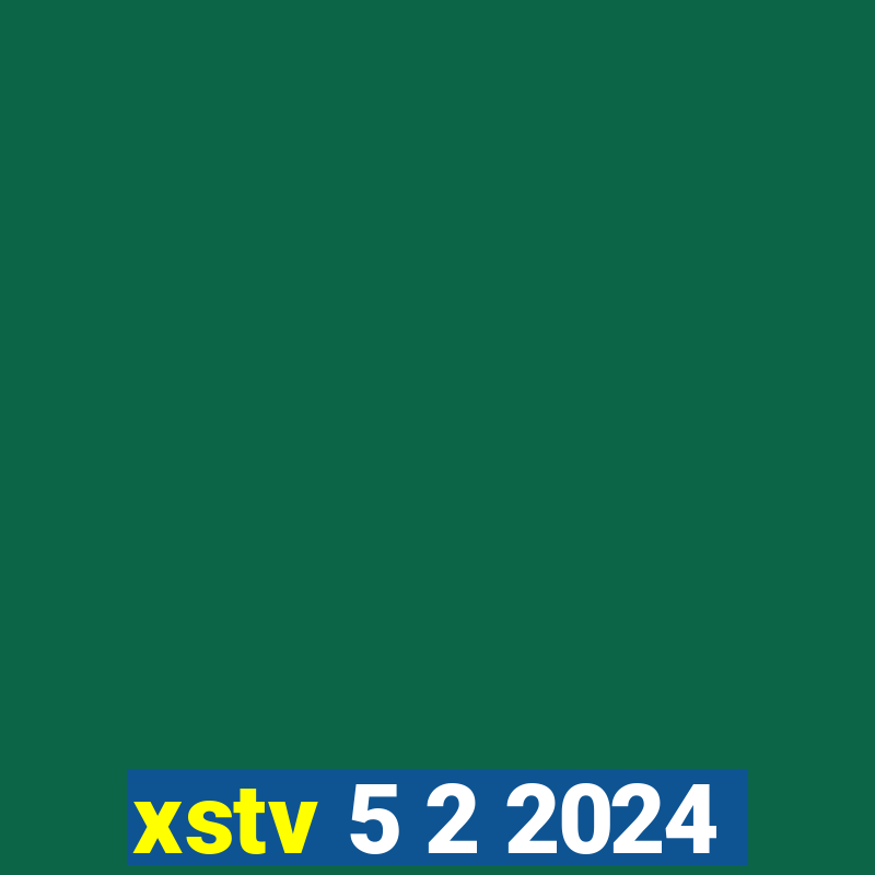 xstv 5 2 2024