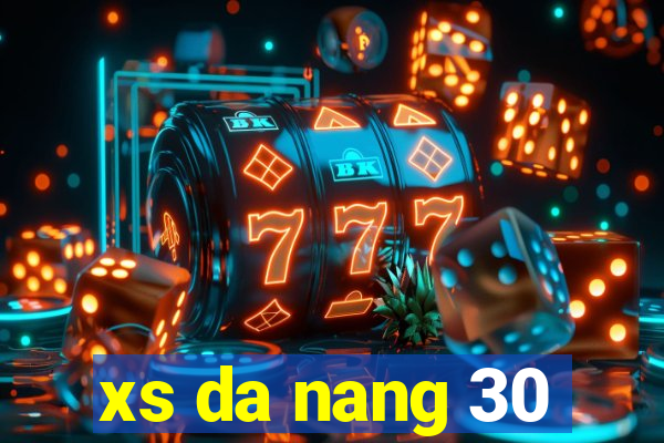 xs da nang 30