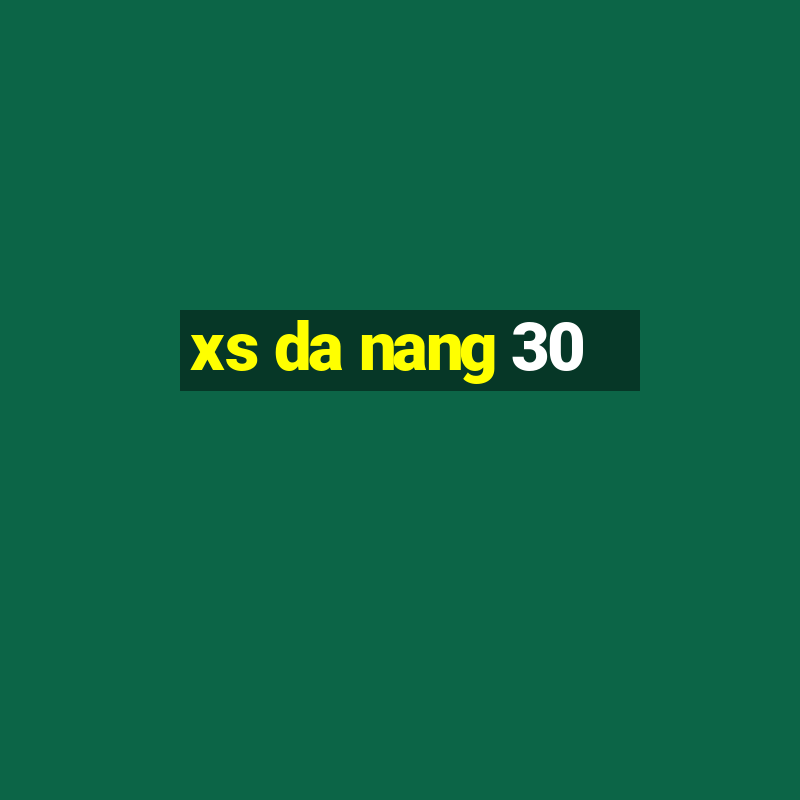 xs da nang 30