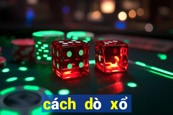 cách dò xổ số max 3d