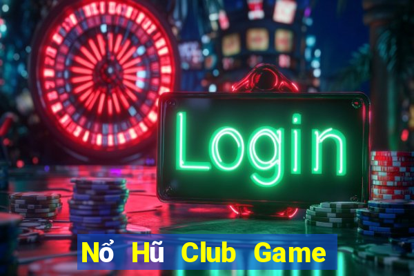 Nổ Hũ Club Game Bài Vui