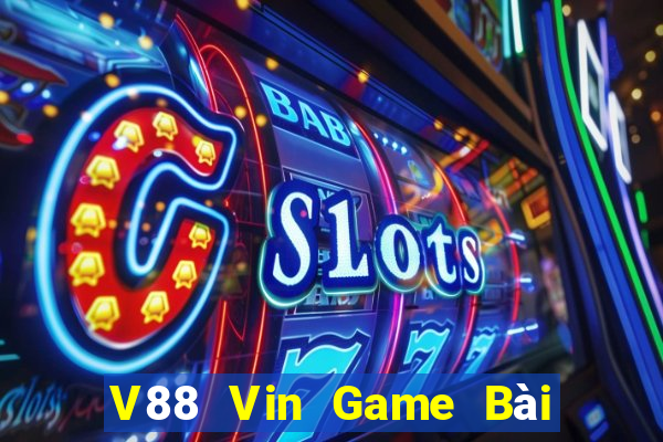 V88 Vin Game Bài Đổi Thưởng B52