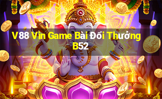 V88 Vin Game Bài Đổi Thưởng B52