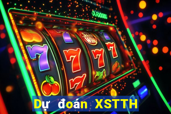 Dự đoán XSTTH ngày 21