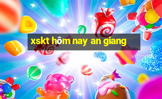 xskt hôm nay an giang