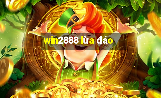 win2888 lừa đảo