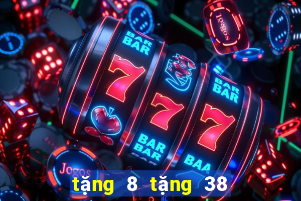 tặng 8 tặng 38 cát vàng