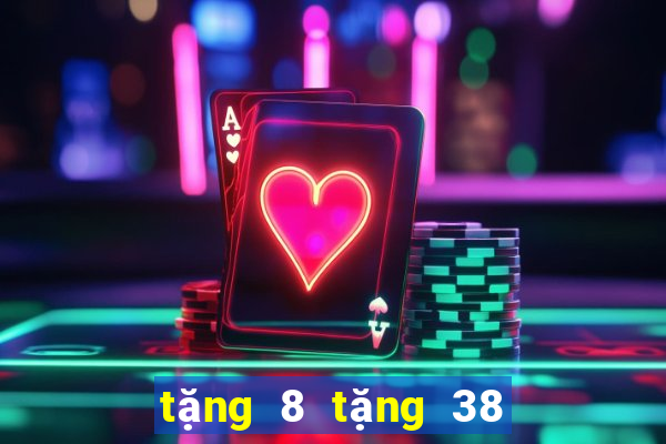 tặng 8 tặng 38 cát vàng