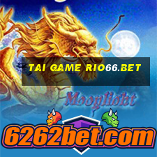 tai game rio66.bet