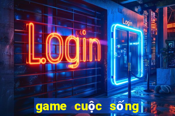 game cuộc sống đời thường