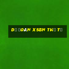 Dự đoán XSBN thứ tư