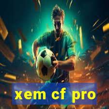 xem cf pro