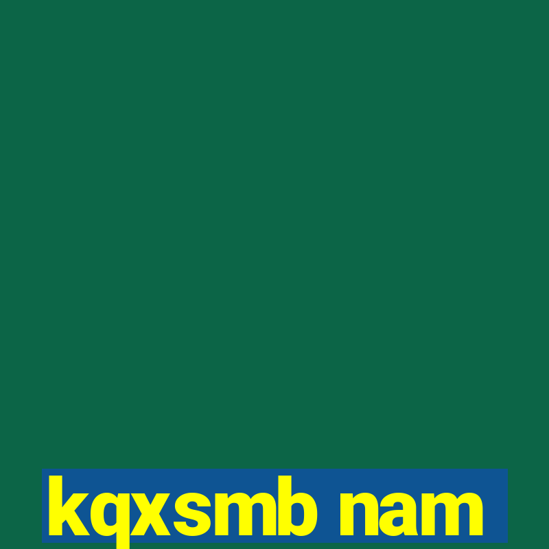 kqxsmb nam